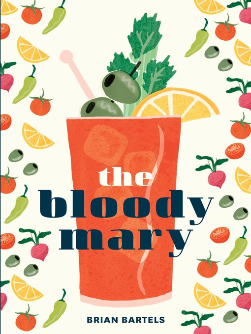 Title details for The Bloody Mary by Brian Bartels - Available